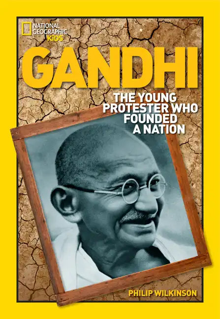Gandhi: The Young Protester Who Founded a Nation - Paperback