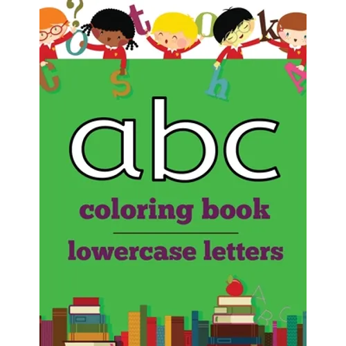 abc coloring book: lowercase letters - Paperback
