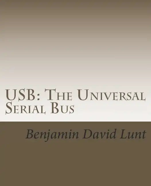 USB: The Universal Serial Bus - Paperback