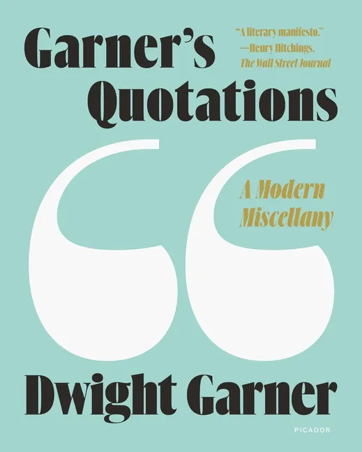 Garner's Quotations: A Modern Miscellany - Paperback
