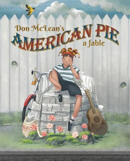 Don McLean's American Pie: A Fable - Hardcover