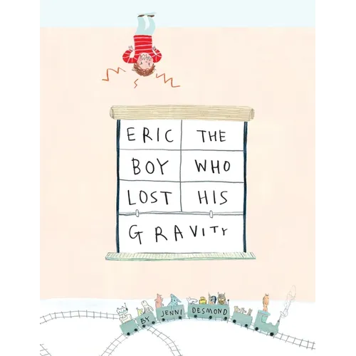 Eric, The Boy Who Lost His Gravity - Paperback