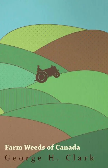 Farm Weeds Of Canada - Paperback