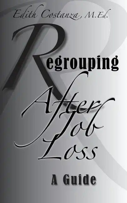 Regrouping After Job Loss - Paperback