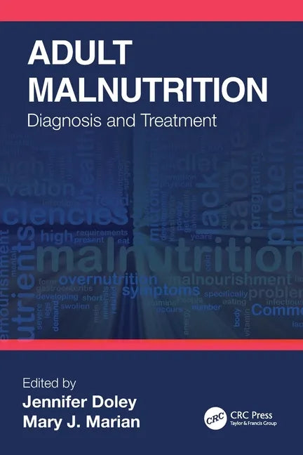 Adult Malnutrition: Diagnosis and Treatment - Paperback