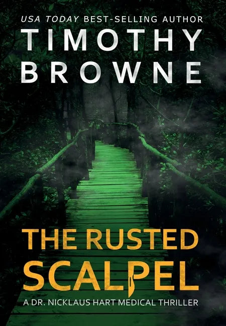 The Rusted Scalpel: A Medical Thriller - Hardcover