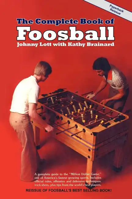 The Complete Book of Foosball - Paperback
