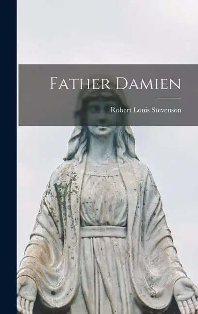 Father Damien - Hardcover