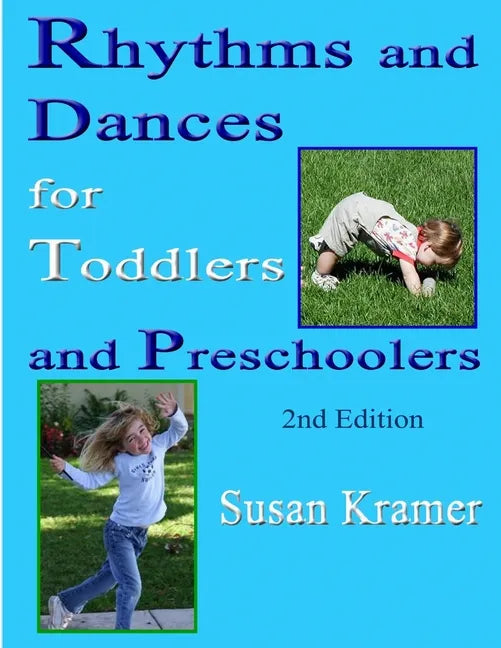 Rhythms and Dances for Toddlers and Preschoolers, 2nd Edition - Paperback