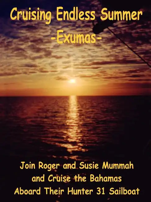 Cruising Endless Summer: -Exumas- - Paperback