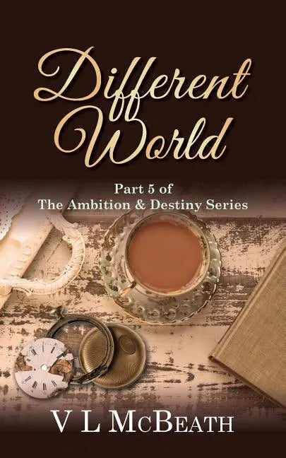 Different World: Part 5 of The Ambition & Destiny Series - Paperback