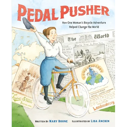 Pedal Pusher: How One Woman's Bicycle Adventure Helped Change the World - Hardcover