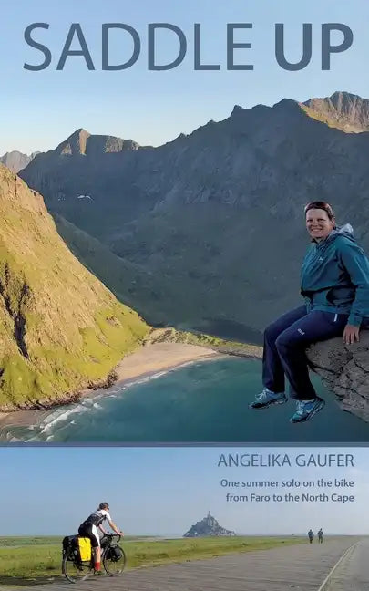 Saddle Up: One summer solo on the bike from Faro to the North Cape - Paperback