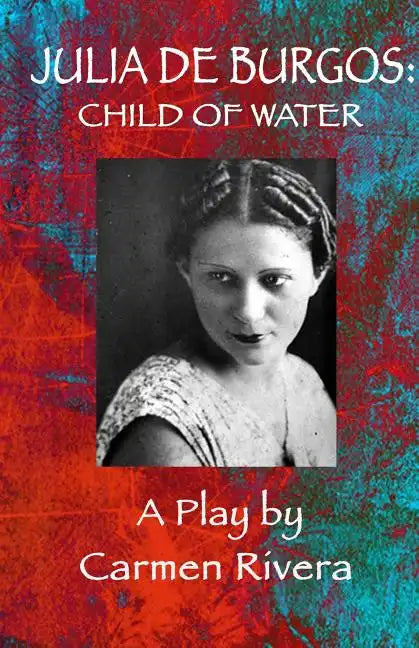Julia de Burgos: Child of Water - Paperback
