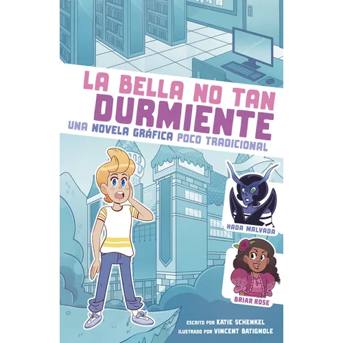 La Bella No Tan Durmiente: Una Novela Gráfica Poco Tradicional (Not-So-Sleeping Beauty: An Untraditional Graphic Novel) - Hardcover