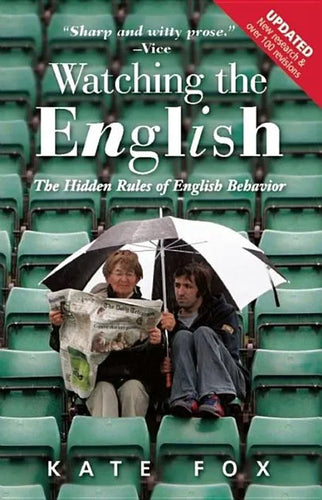 Watching the English: The Hidden Rules of English Behavior - Paperback