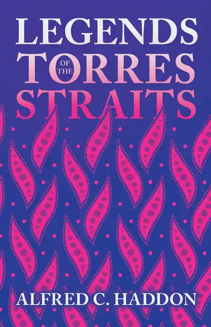 Legends of the Torres Straits (Folklore History Series) - Hardcover
