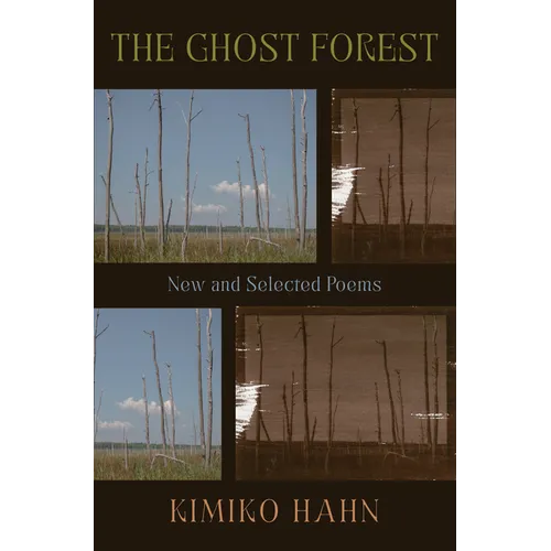 The Ghost Forest: New and Selected Poems - Hardcover