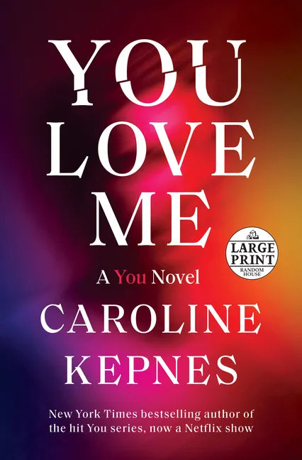You Love Me: A You Novel - Paperback