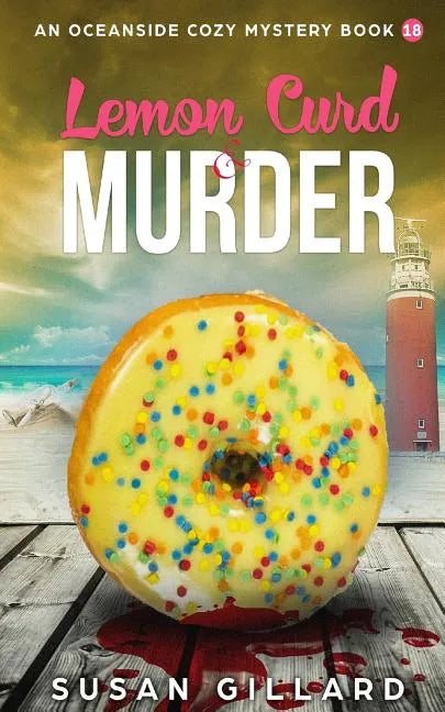 Lemon Curd & Murder: An Oceanside Cozy Mystery - Book 18 - Paperback