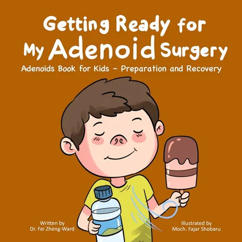 Getting Ready for My Adenoid Surgery: Adenoids Book for Kids - Preparation and Recovery - Paperback