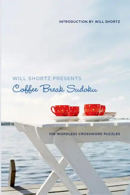 Will Shortz Presents Coffee Break Sudoku - Paperback