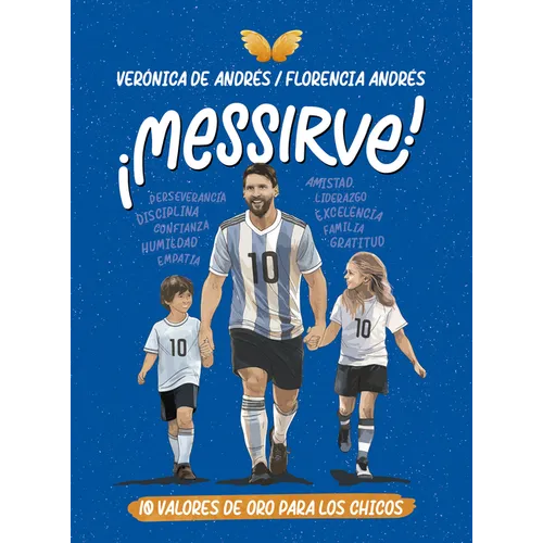 ¡Messirve!: 10 Valores de Oro Para Los Chicos / Messivalues - Paperback