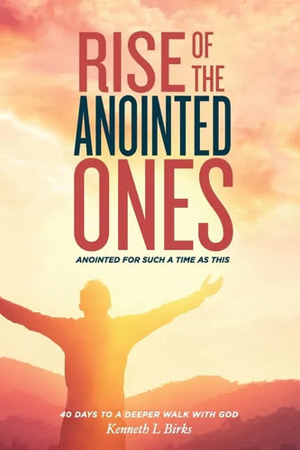 Rise of the Anointed Ones: Anointed for Such a Time as This - Paperback