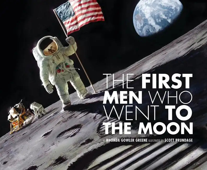 The First Men Who Went to the Moon - Hardcover