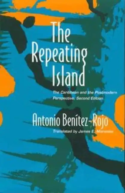 The Repeating Island: The Caribbean and the Postmodern Perspective - Paperback