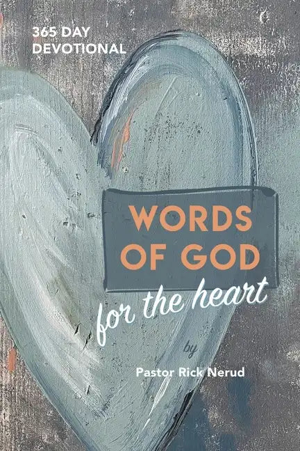 Words of God for the Heart: The Bible in 365 Words - Paperback