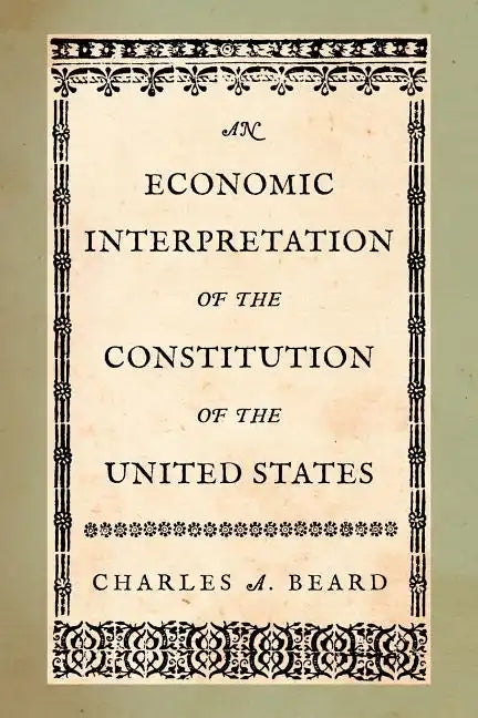 An Economic Interpretation of the Constitution of the United States - Paperback