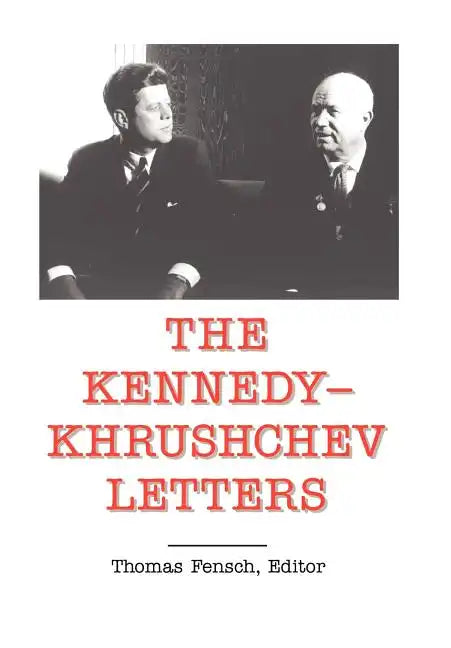 The Kennedy -Khrushchev Letters - Hardcover