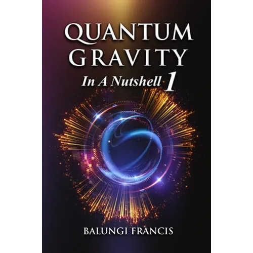 Quantum Gravity in a Nutshell 1 - Paperback