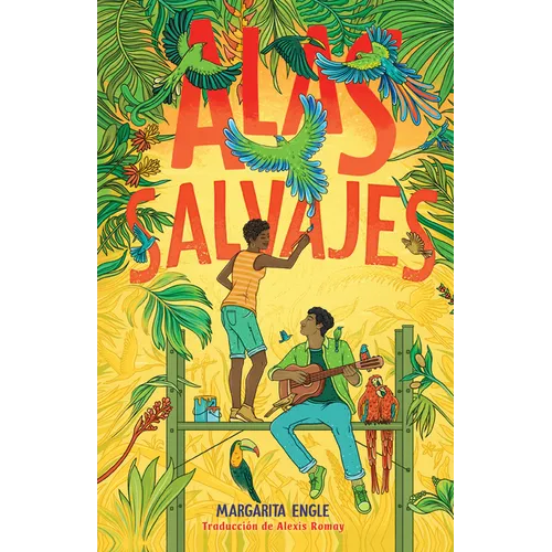 Alas Salvajes (Wings in the Wild) - Library Binding