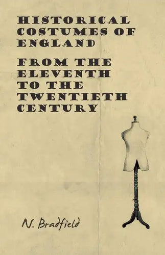 Historical Costumes of England - From the Eleventh to the Twentieth Century - Paperback