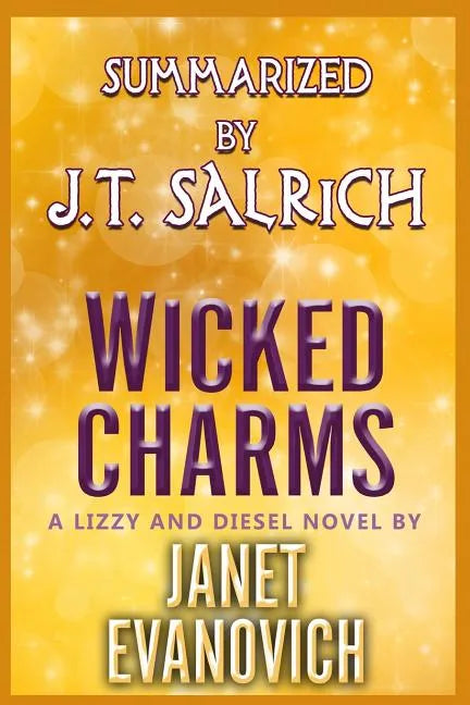 Wicked Charms: A Lizzy and Diesel Novel by Janet Evanovich - Summarized - Paperback