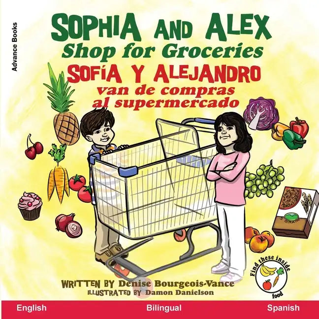 Sophia and Alex Shop for Groceries: Sofía y Alejandro van de compras al supermercado - Paperback