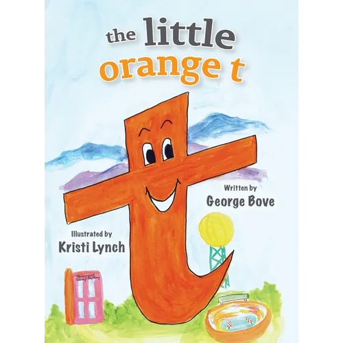 The little orange t: Read Outloud Fun Alphabet Book for Children - Hardcover