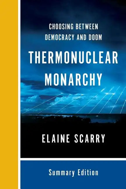 Thermonuclear Monarchy: Choosing Between Democracy and Doom - Paperback
