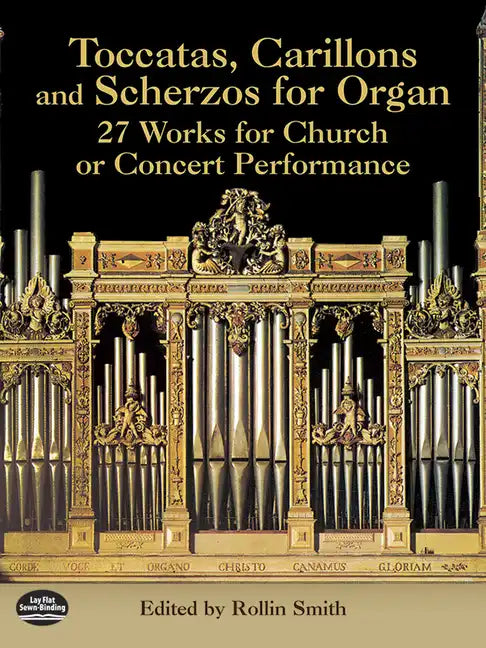 Toccatas, Carillons and Scherzos for Organ: 27 Works for Church or Concert Performance - Paperback