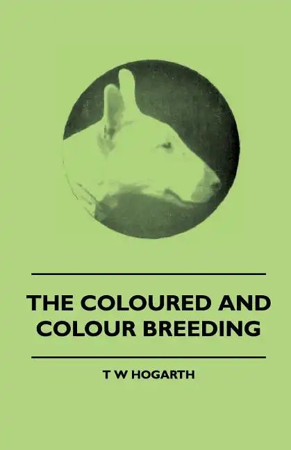 The Coloured And Colour Breeding - Paperback