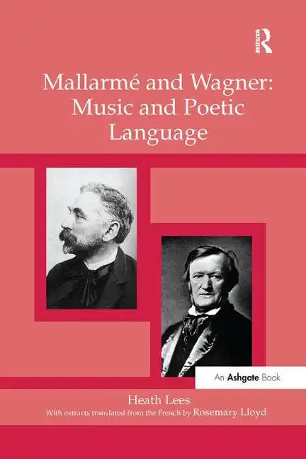 Mallarmé and Wagner: Music and Poetic Language - Paperback