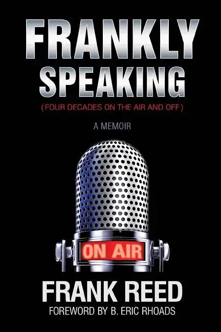 Frankly Speaking... Four Decades on the Air and Off a Memoir - Paperback