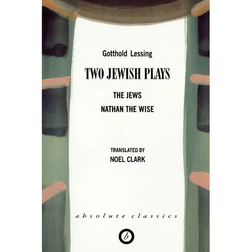 Two Jewish Plays: The Jews / Nathan the Wise - Paperback