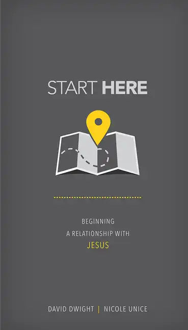 Start Here: Beginning a Relationship with Jesus - Paperback