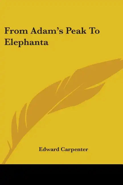From Adam's Peak to Elephanta - Paperback