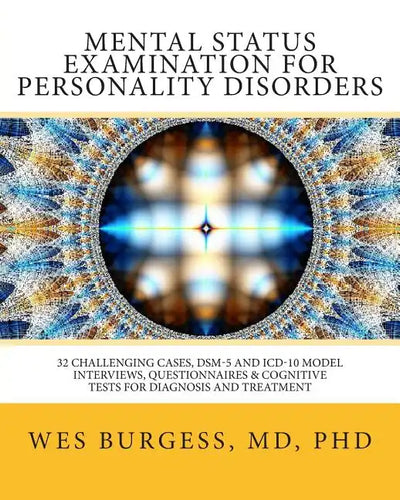 Mental Status Examination for Personality Disorders: 32 Challenging Cases, DSM and ICD-10 Model Interviews, Questionnaires & Cognitive Tests for Diagn - Paperback