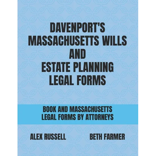 Davenport's Massachusetts Wills And Estate Planning Legal Forms - Paperback