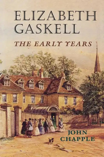 Elizabeth Gaskell: The Early Years - Paperback